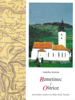 Anđelko Košćak: Remetinec i Oštrice