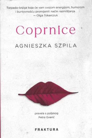 Agnieszka Szpila: Coprnice