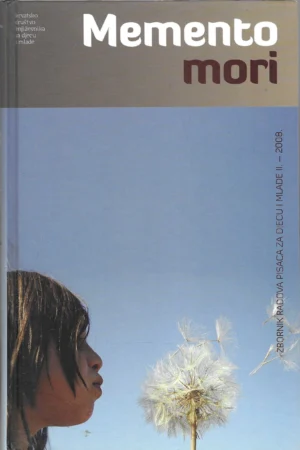 Memento mori: Zbornik radova pisaca za djecu i mlade II. – 2008.