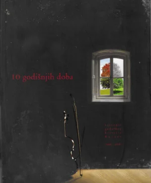 10 godišnjih doba: Ljetopis gudačkog kvarteta Rucner: 1998. - 2008.