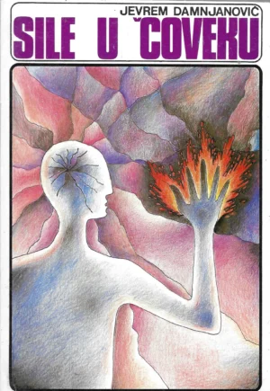 Jevrem Damjanović: Sile u čoveku