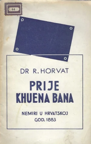 dr. Rudolf Horvat: Prije Kuena bana