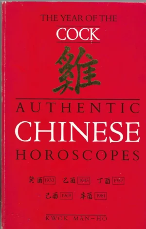 Kwok Man-Tho: The year of the Cock - authentic chinese horoscopes
