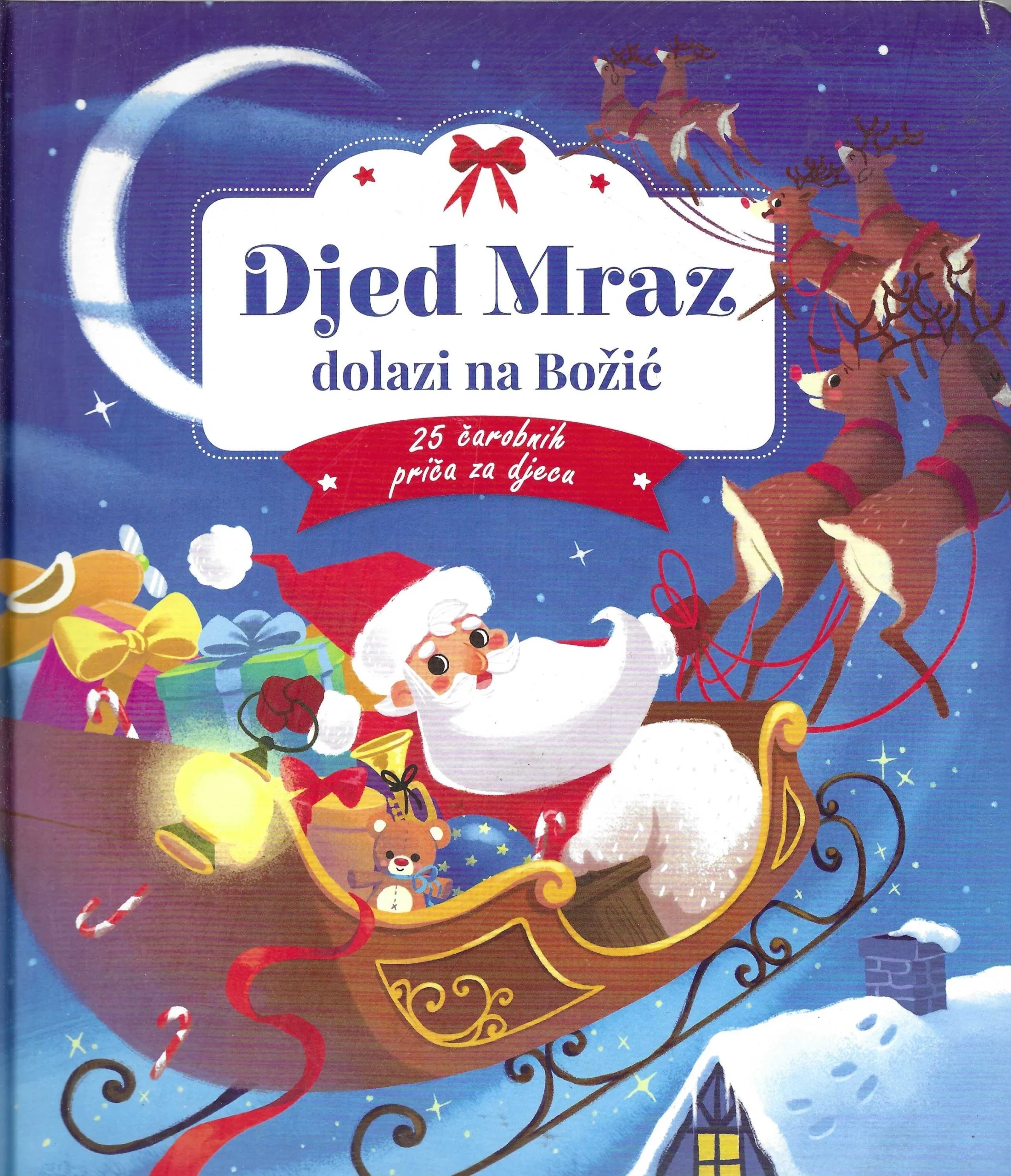 Djed Mraz dolazi za Božić: 25 čarobnih priča za djecu