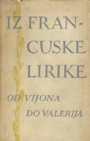Vladeta Košutić: Iz francuske lirike, od Vijona do Valerija