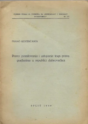 Frano Kesterčanek: Pravo pomilovanja i ustupanje toga prava građanima u Republici Dubrovačkoj