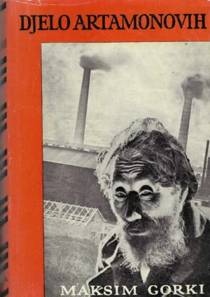 Maksim Gorki: Djelo Artamonovih