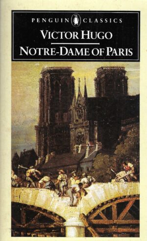 Victor Hugo: Notre-Dame of Paris