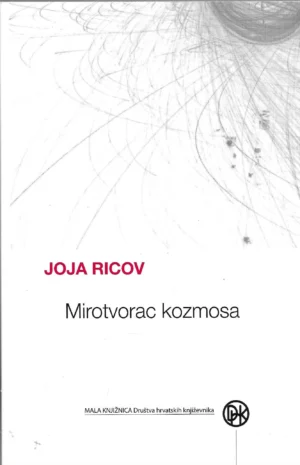 Joja Ricov: Mirotvoraca kozmosa