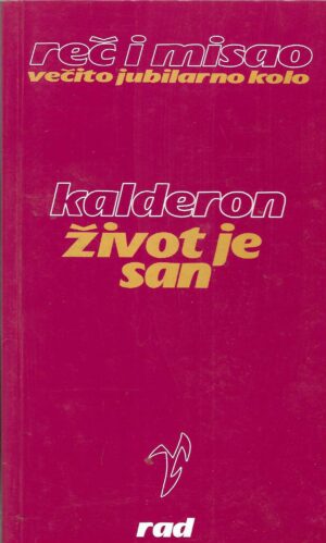 Pedro Calderon de la Barca: Život je san