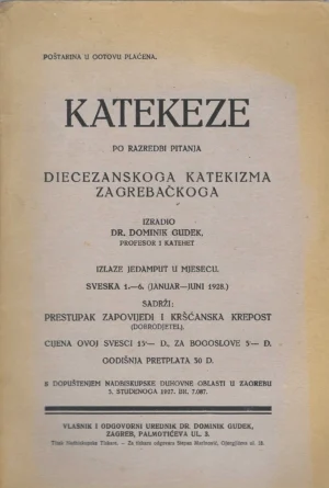 Dominik Gudek: Katekeze po razradbi pitanja diecezanskoga katekizma zagrebačkoga