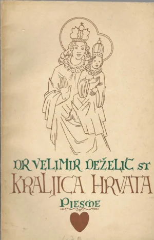 dr. Velimir Deželić: Kraljica Hrvata