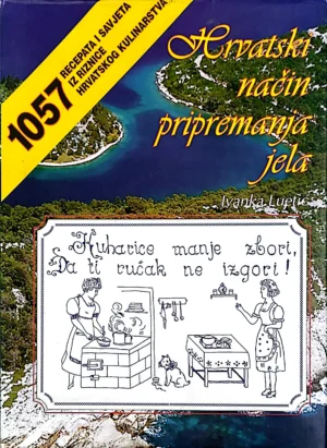 Ivanka Luetić: Hrvatski način pripremanja jela