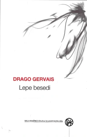 Drago Geravis: Lepe besedi