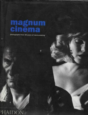 Magnum cinema: photographs from 50 years of movie-making