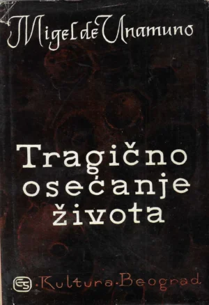 Miguel de Unamuno: Tragično osjećanje života