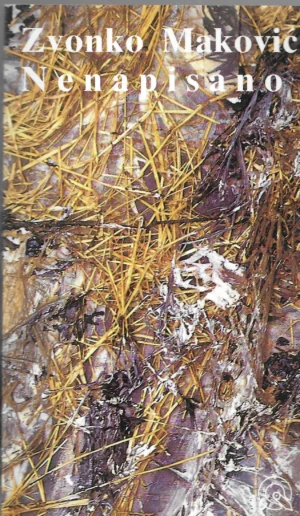 Zvonko Maković: Nenapisano
