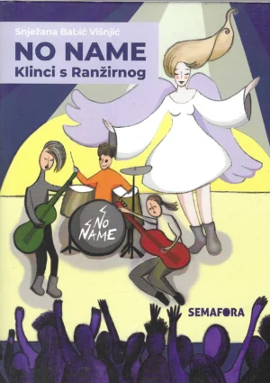 Snježana Babić Višnjić: No Name, klinci s Ranžirnog