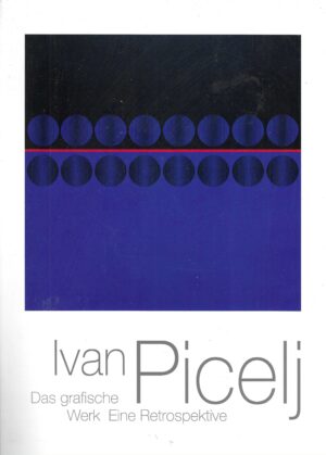 Ivan Picelj: Das grafische Werk Eine Retrospektive