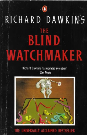 Richard Dawkins: The Blind Watchmaker