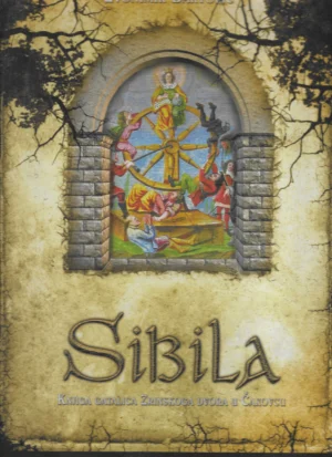 Zvonimir Bartolić: Sibila - knjiga gatalica Zrinskog dvora u Čakovcu