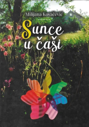 Milijana Kovačević: Sunce u čaši