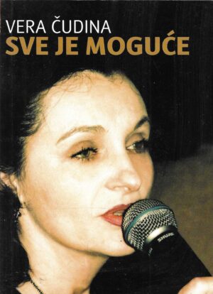 Vera Čudina: Sve je moguće