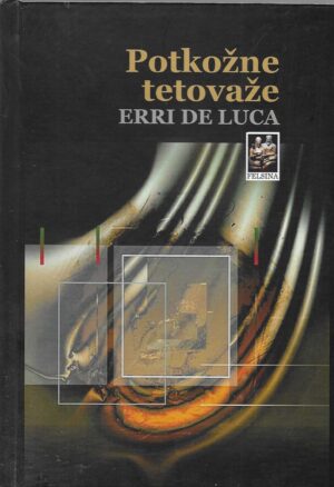 Erri de Luca: Potkožne tetovaže