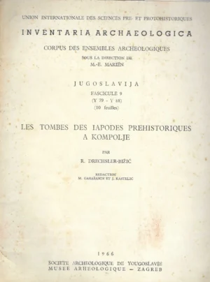 Inventaria archaeologica: Les tombes des Iapodes prehistoriques a Kompolje (fascicule 9)