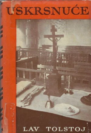 Lav Tolstoj: Uskrsnuće (1 i 2 knjiga)