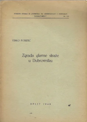 Vinko Foretić: Zgrada glavne straže u Duborvniku