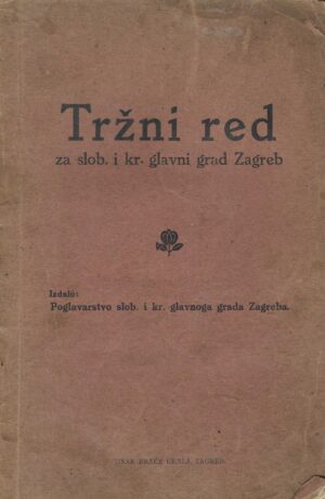Tržni red za slob. i kr. glavni grad Zagreb