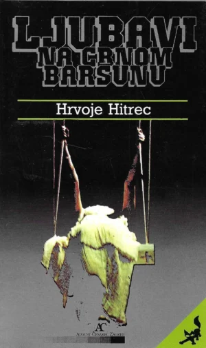Hitrec Hrvoje: Ljubavi na crnom baršunu