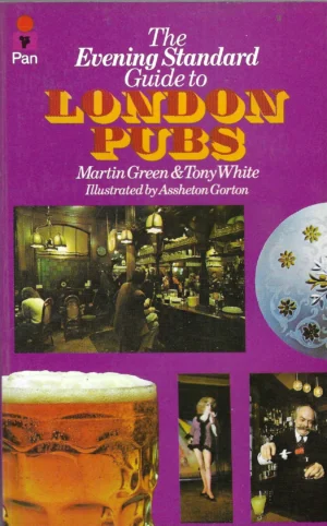 Martin Green & Tony White: The Evening Standard Guide to London Pubs