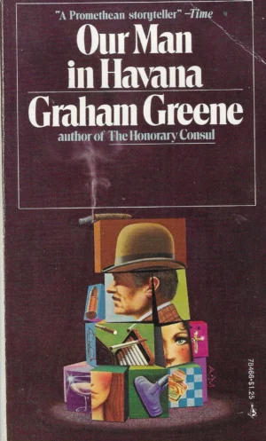 Graham Greene: Our Man in Havana