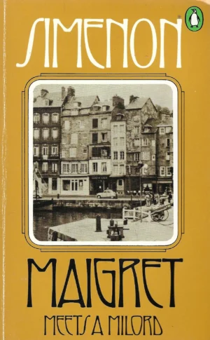 Georges Simenon: Maigret Meets A Milord