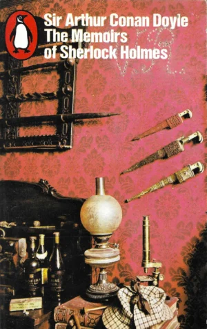 Arthur Conan Doyle: Memoirs of Sherlock Holmes