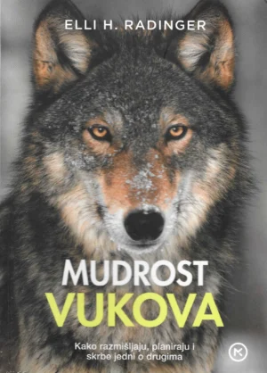 Elli H. Radinger: Mudrost vukova