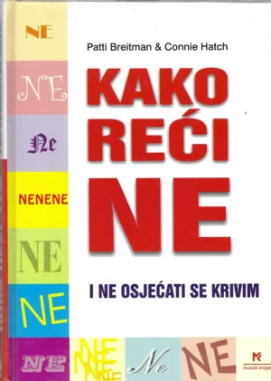 Patti Breitman & Connie Hatch: Kako reći ne i ne osjećati se krivim