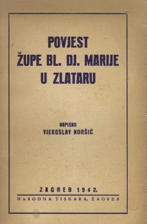 Povjest Župe Bl. Dj. Marije u Zlataru