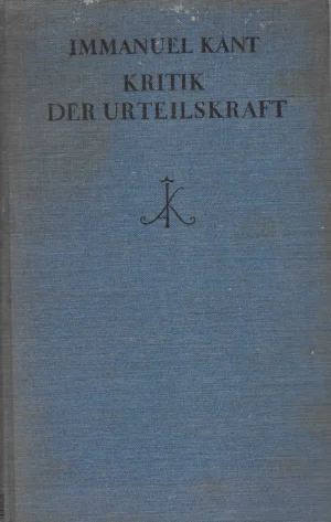 Immanuel Kant: Kritik der Urteilskraft