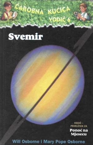 Will Osborne, Mary Pope Osborne: Čarobna kućica - vodič 6: Svemir