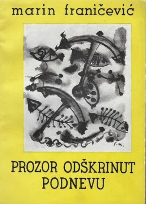 Marin Franičević: Prozor odškrinut podnevu