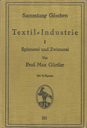 Sammlung Göschen: Textil-Industrie von Prof. Max Gürtler 1-3