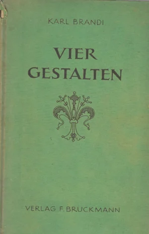Karl Brandi: Vier Gestalten