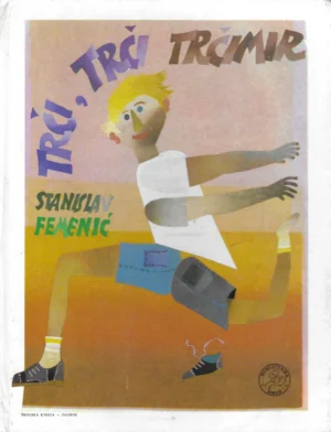 Stanislav Femenić: Trči, trči, Trčimir