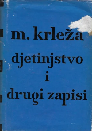 Miroslav Krleža: Djetinjstvo i drugi zapisi