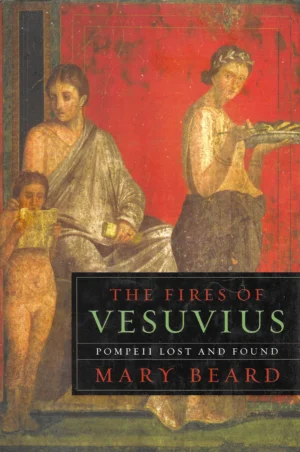Mary Beard: The Fires of Vesuvius