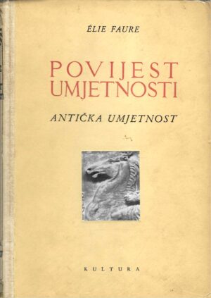 Élie Faure: Povijest umjetnosti: Antička umjetnost