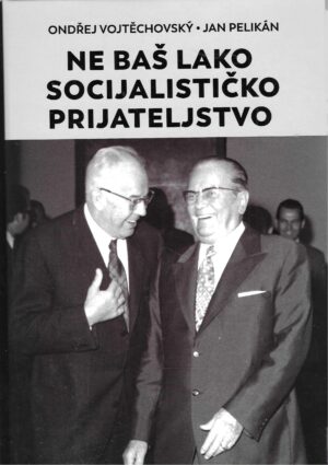 Ondřej Vojtěchovský, Jan Pelikán: Ne baš lako socijalističko prijateljstvo